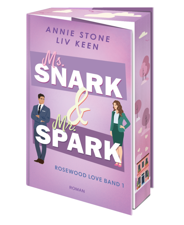 Ms. Snark & Mr. Spark<br> Annie Stone & Liv Keen<br> Rosewood Love Band 1<br>