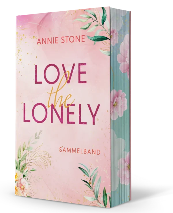 Annie Stone: Love the Lonely Sonderausgabe Signiert